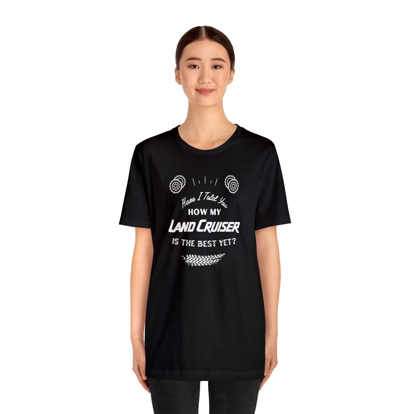 Have I Told You Unisex Jersey Short Sleeve Tee